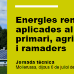 Energies renovables aplicades al sector primari, agricultors i ramaders