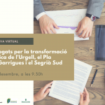 Sessió participativa virtual 'Treballem plegats per la transformació socioeconòmica de l'Urgell, el Pla d'Urgell, les Garrigues i el Segrià Sud'